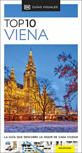 Guía Top 10 Viena (Guías Visuales TOP 10): La guía que descubre lo mejor de cada ciudad (Guías de viaje)